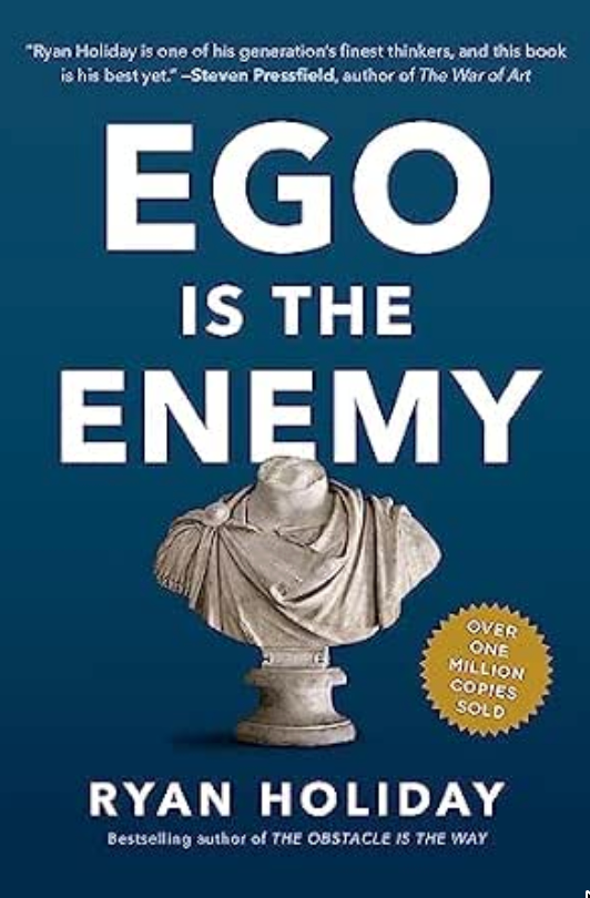 Ego is the Enemy